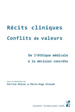 Récits cliniques, conflits de valeurs - de l'éthique médicale à la décision concrète