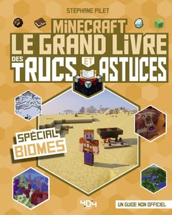 Le grand livre des trucs et astuces : spécial biomes