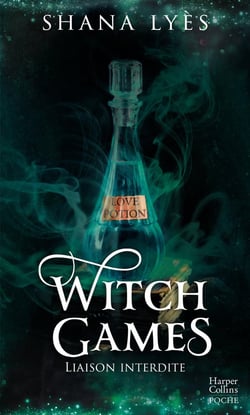 Witch Games Tome 1 : Liaison interdite