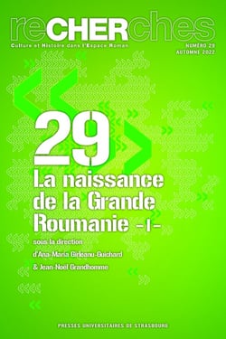 ReCHERches n.29 : la naissance de la grande Roumanie Tome 1: aspects géopolitiques