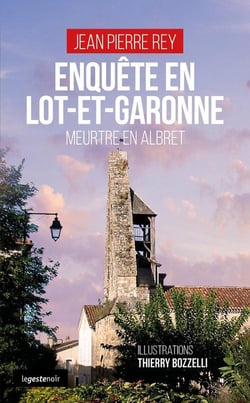 Enquête en Lot-et-Garonne : Meurtre en Albret