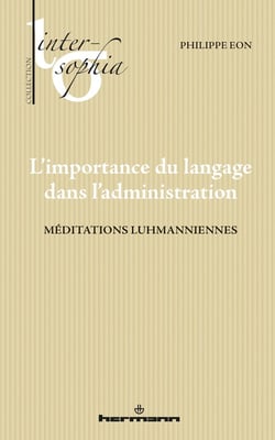 L'importance du langage dans l'administratif : Méditations luhmaniennes
