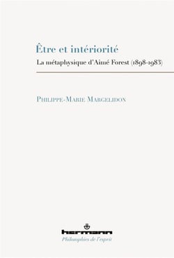 Être et intériorité : La métaphysique d'Aimé Forest (1898-1983)