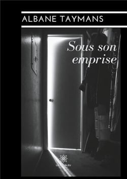 Sous son emprise