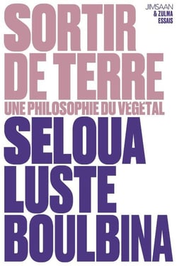 Sortir de terre : Une philosophie du végétal