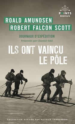 Ils ont vaincu le pôle : Journaux d'expédition