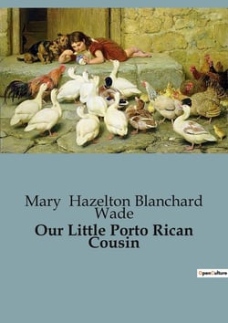Our Little Porto Rican Cousin : A Journey Through Puerto Rican Heritage and Identity