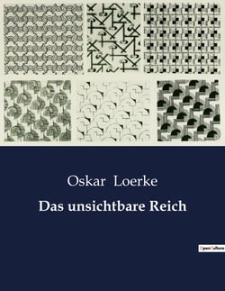 Das unsichtbare Reich : Die verborgenen Mächte der menschlichen Seele