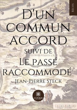 D'un commun accord suivi de Le passé raccommodé