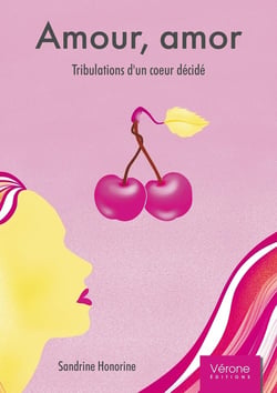 Amour, amor : Tribulations d'un coeur décidé