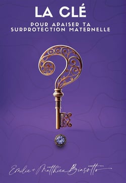La Clé Pour Apaiser Ta Surprotection Maternelle
