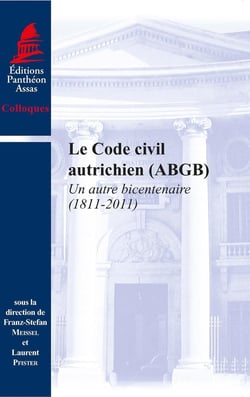 Le code civil autrichien (ABGB) - un autre bicentenaire (1811-2011)
