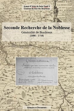 Seconde Recherche de la Noblesse : Généralité de Bordeaux (1698-1718)