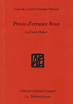 Précis d'errance floue : le Caire-Dakar