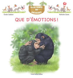La vie secrète des animaux Tome 9 : Que d'émotions !