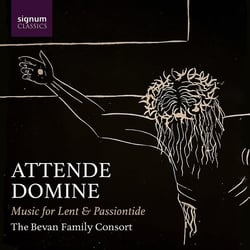Attende Domine - Musique pour le Carême et la Semaine Sainte