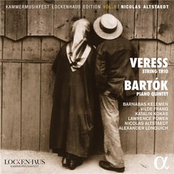 Veress: string trio - Bartók: piano quintet