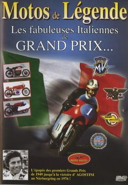 Motos de légende - Les fabuleuses italiennes de grand prix