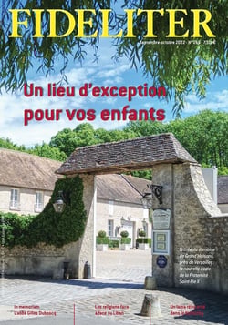 Fideliter n.269 : Un lieu d'exception pour vos enfants