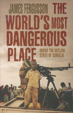 The world's most dangerous place - inside the outlaw state of Somalia