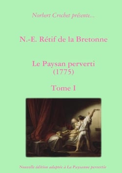 N.-E. Rétif de la Bretonne - Le Paysan perverti Tome I