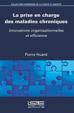 La prise en charge des maladies chroniques - innovations organisationnelles et efficience