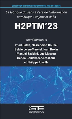 H2PTM'23 : La fabrique du sens à l'ère de l'information numérique : enjeux et défis
