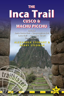 The Inca trail : Cusco, Machu Picchu (6e édition)