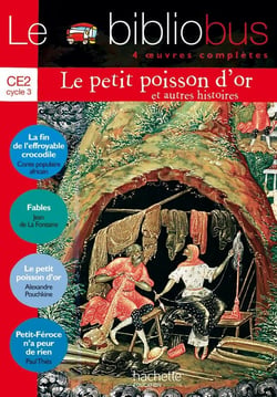 Le bibliobus Tome 16 : CE2 - 4 oeuvres complètes - la fin de l'effroyable crocodile - fables - le petit poisson d'or - Petit-Féroce n'a peur de rien