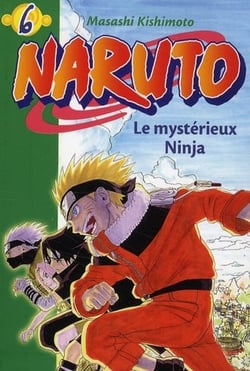Naruto Tome 6 : le msytérieux ninja
