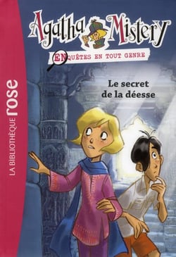 Agatha Mistery 01 - Le secret de la déesse