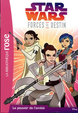 Star Wars - forces du destin Tome 1 : le pouvoir de l'amitié