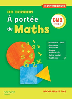 Le nouvel à portée de maths : CM2 - manuel de l'élève (édition 2019)