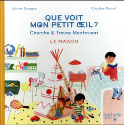 Que voit mon petit oeil ? cherche & trouve Montessori la maison