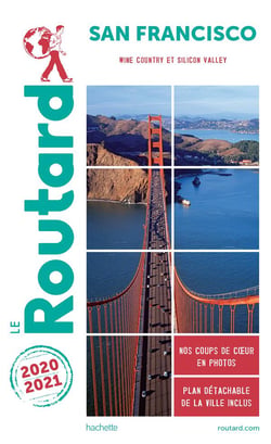 Guide du Routard : San Francisco - wine country et Silicon Valley (édition 2020/2021)