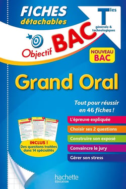 Objectif bac : grand oral - terminale générale et technologique - fiches détachables