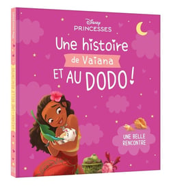 DISNEY PRINCESSES - Une Histoire de Vaiana, et au dodo ! - Une belle rencontre