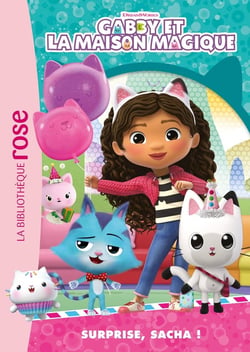 Gabby et la maison magique Tome 5 : Surprise, Sacha !