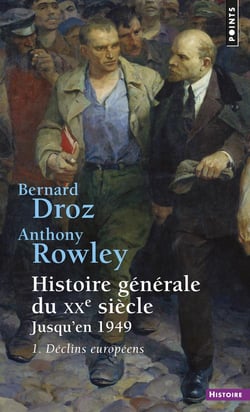 Histoire générale du XXe siècle Tome 1 - première partie : jusqu'en 1949 - déclins européens