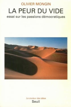 La peur du vide - essai sur les passions démocratiques