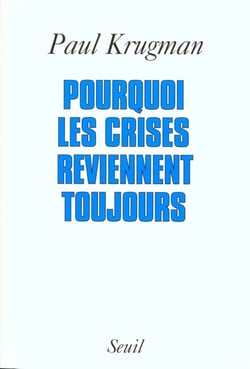 Pourquoi les crises reviennent toujours