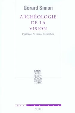 Archeologie de la vision. l'optique, le corps, la peinture