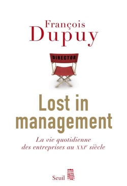 Lost in management Tome 1 : la vie quotidienne des entreprises au XXIe siècle