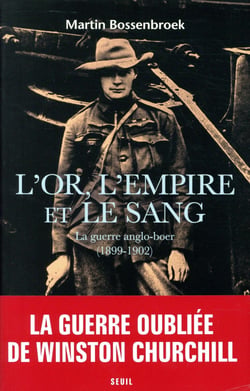 L'or, l'empire et le sang - la guerre anglo-boer (1899-1902)