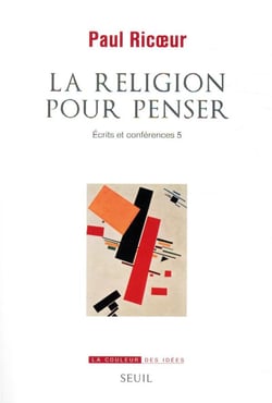 Écrits et conférences Tome 5 - la religion pour penser