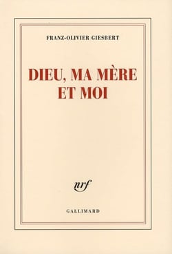 Dieu, ma mère et moi