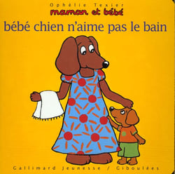 Maman et bébé Tome 6 : bébé chien n'aime pas le bain