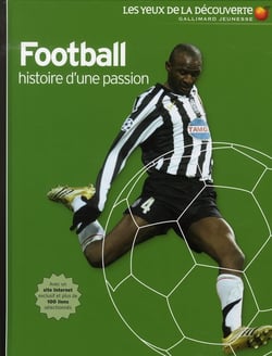 Football, histoire d'une passion