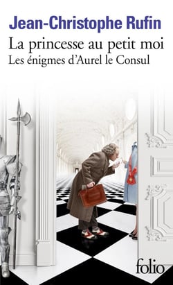 Les énigmes d'Aurel le consul Tome 4 : la princesse au petit moi
