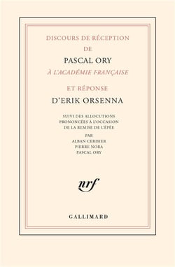 Discours de réception de Pascal Ory à l'Académie française et réponse d'Erik Orsenna